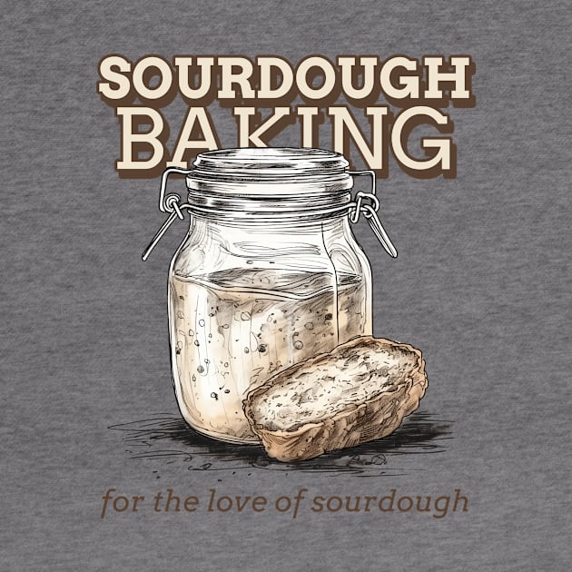 Sourdough baking, for the love of sourdough, the sourdough by One Eyed Cat Design